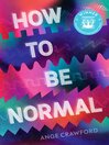 How to be Normal